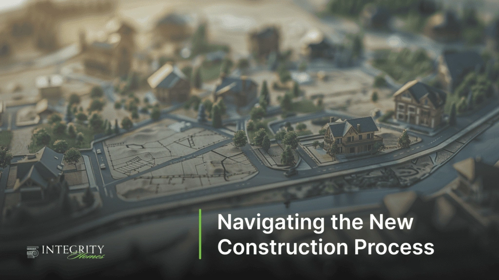 Navigating the New Construction Process