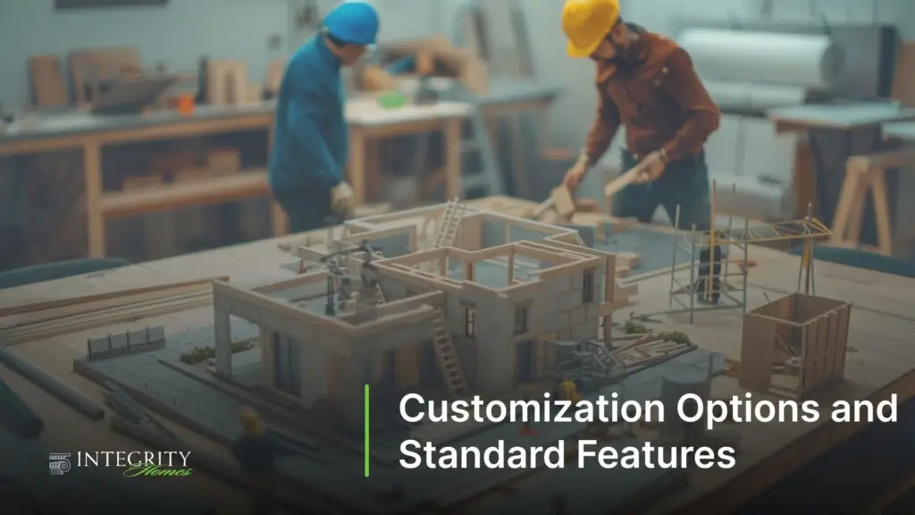 Customization Options and Standard Features
