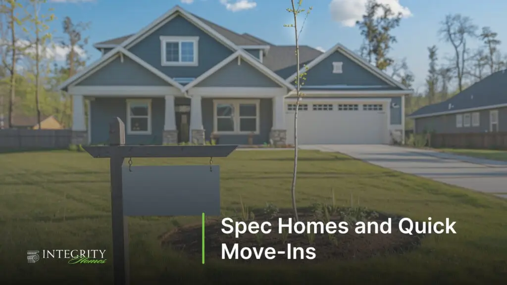Spec Homes and Quick Move-Ins