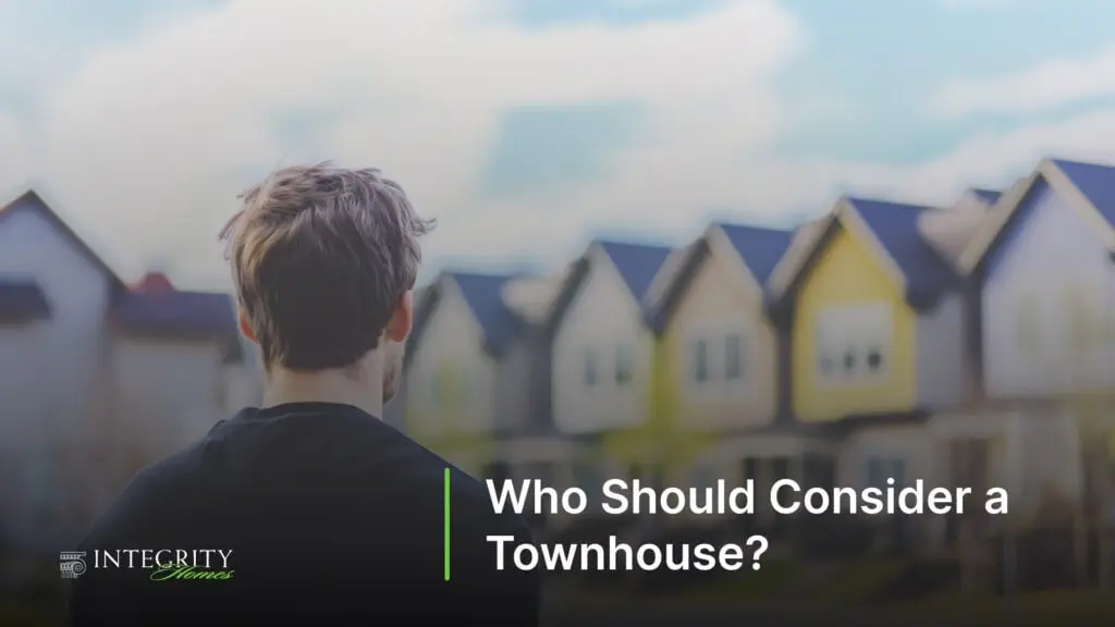 Who Should Consider a Townhouse?