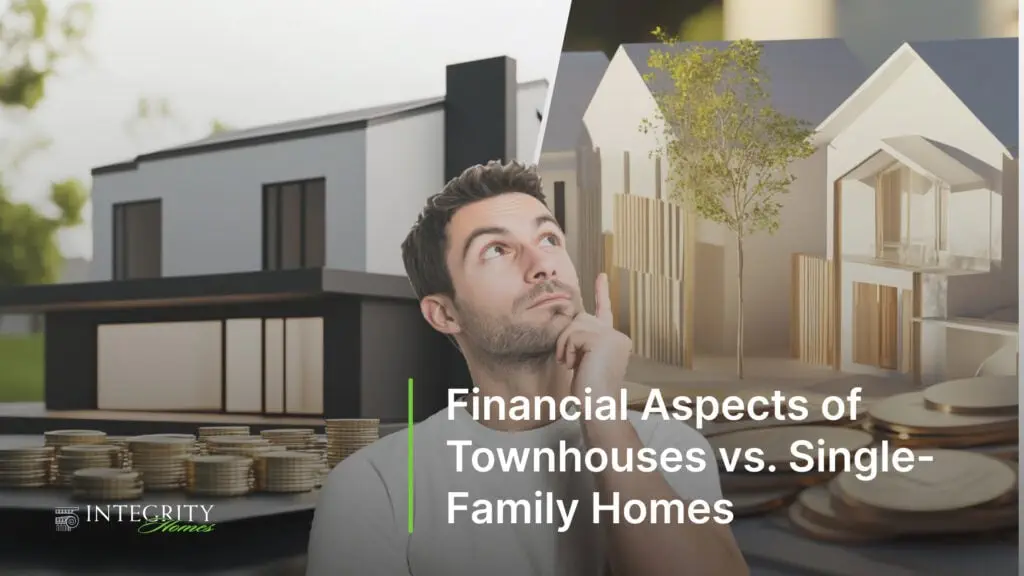 Financial Aspects of Townhouses vs. Single-Family Homes