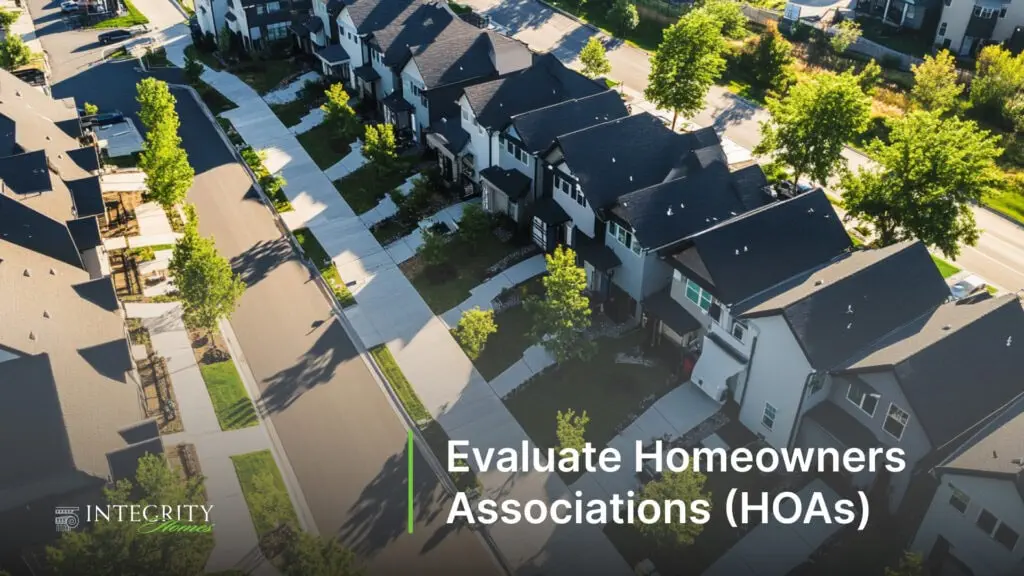 Evaluate Homeowners Associations (HOAs)